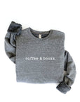 COFFEE AND BOOKS Graphic Sweatshirt