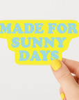 Made for Sunny Days Sticker | Summer Sticker | Coastal Gift Shop