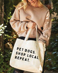 PET DOGS. SHOP LOCAL. REPEAT. Canvas Tote Bag