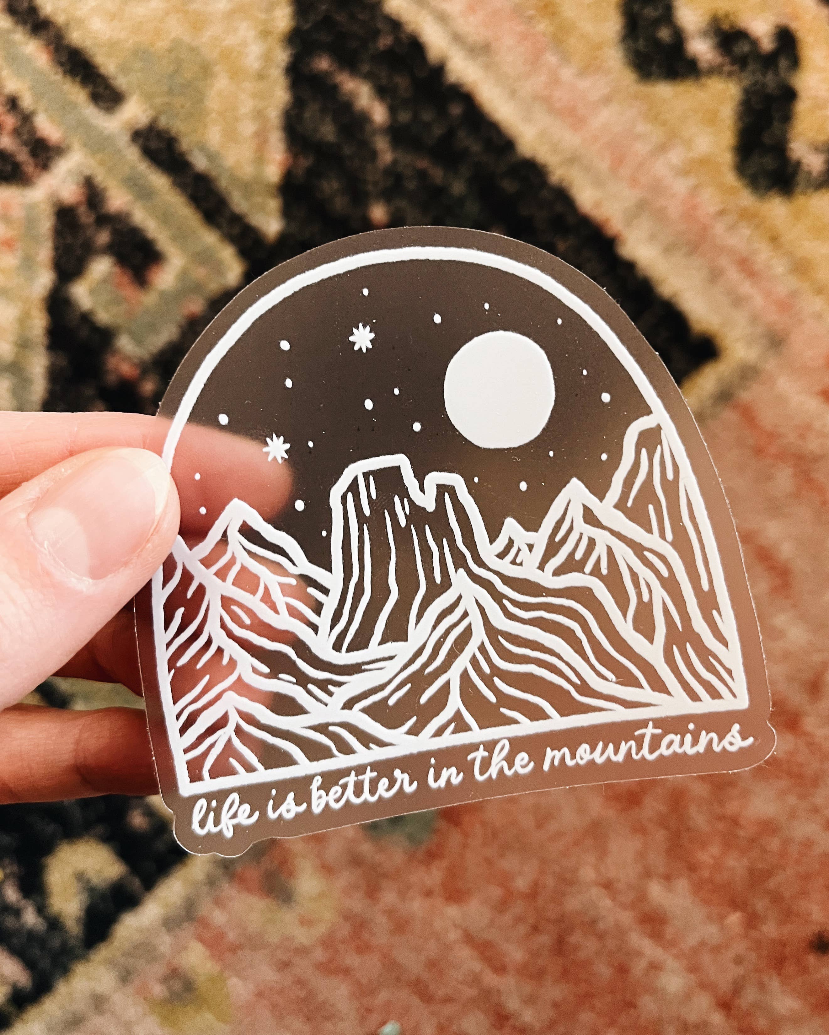 Life is Better in the Mountains Vinyl Sticker Clear Backdrop