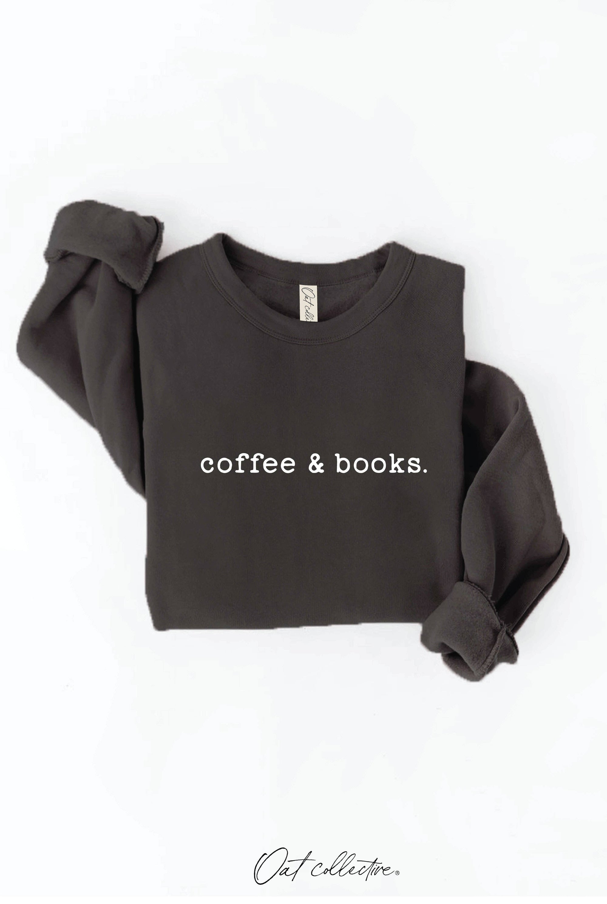 COFFEE AND BOOKS Graphic Sweatshirt