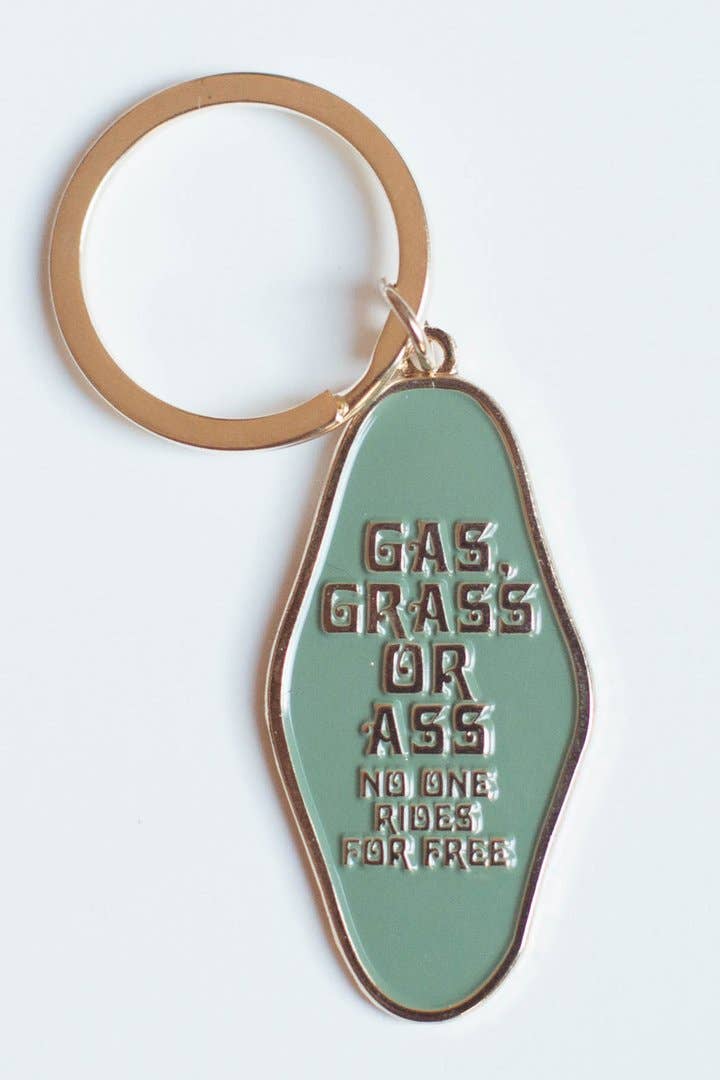 Keychain | Gas, Grass, or Ass No One Rides For Free