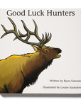 Good Luck Hunters Children's Book